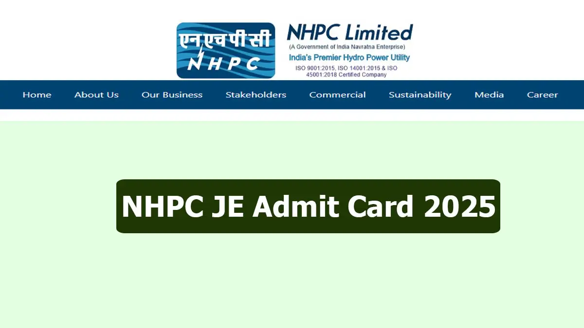 NHPC JE Admit Card 2025: How to Download Hall Ticket for Junior Engineer Exam